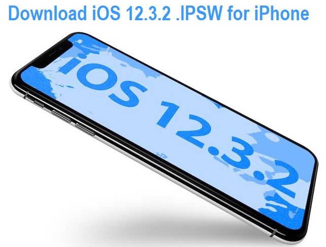 iOS 12.3.2 IPSW Download iOS 12.3.2 .IPSW for iPhone