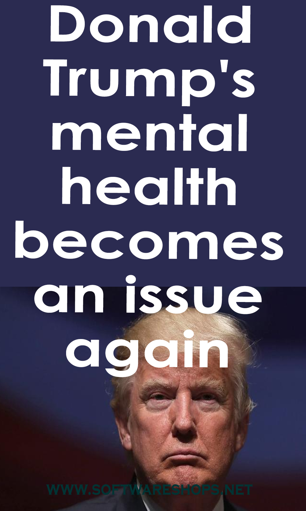 Donald Trump's mental health becomes an issue again