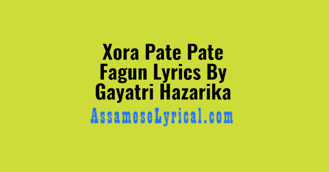 Xora Pate Pate Fagun Lyrics