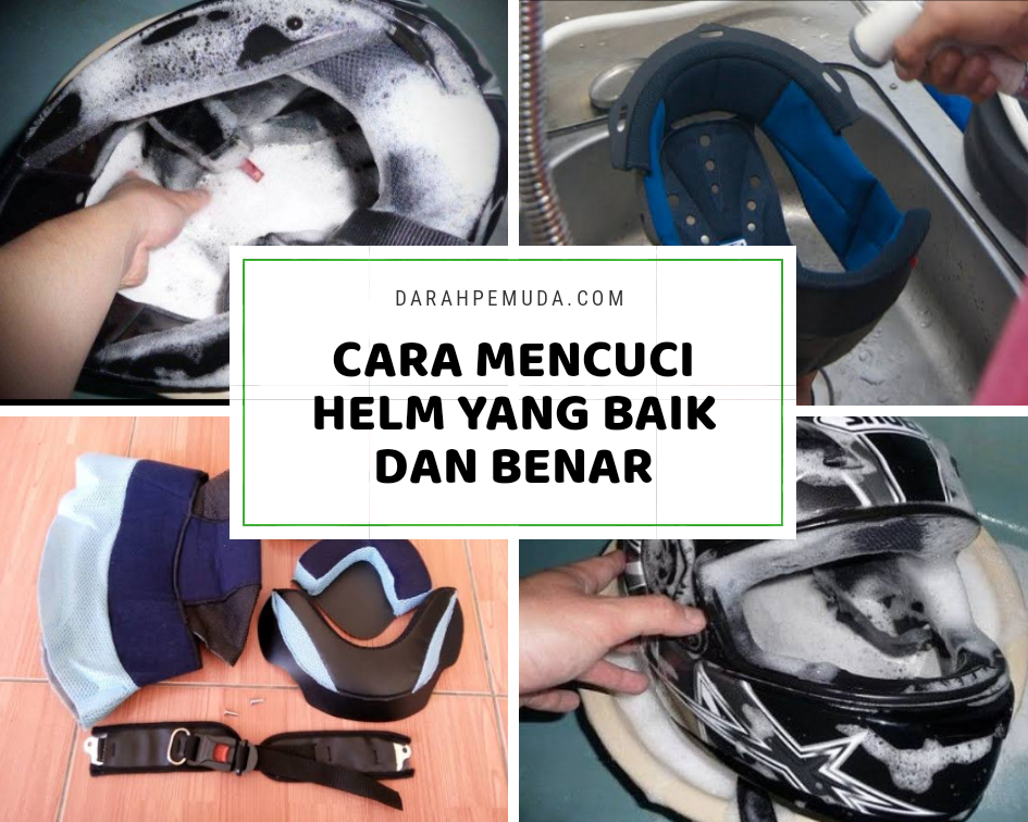 5 Cara Mencuci Helm Yang Baik Dan Benar Di Rumah Darahpemuda Com Darahpemuda Com