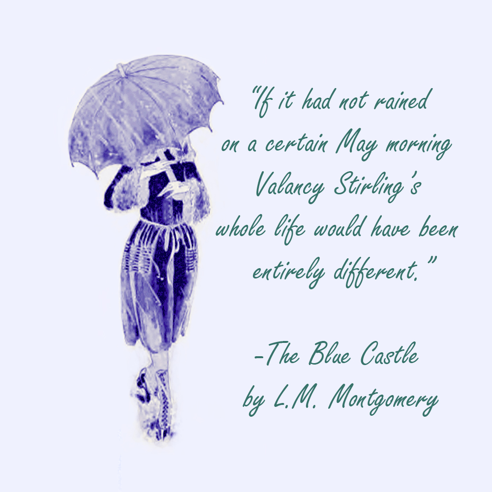 Illustration of a woman in the 1920s with an umbrella and a quote from The Blue Castle by L.M. Montgomery