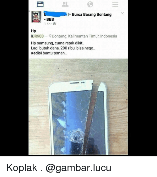 Jual HP Keren Ngakunya Retak Sedikit. Setelah Ditunjukkan Fotonya, Ternyata.... Jual HP Keren Ngakunya Retak Sedikit. Setelah Ditunjukkan Fotonya, Ternyata....