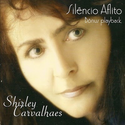 Shirley Carvalhaes – Silêncio Aflito 