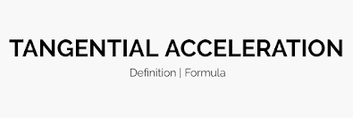 tangential-acceleration-formula