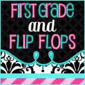 First Grade and Flip Flops