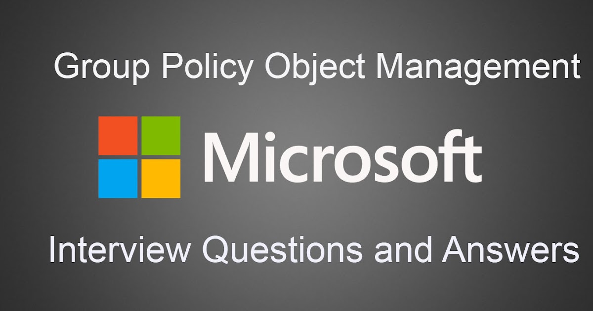 Group Policy (GPO) Interview Question and Answer Online Networks Solution
