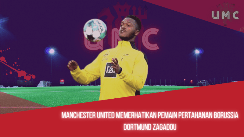 Manchester United Memerhatikan Pemain Pertahanan Borussia Dortmund Zagadou