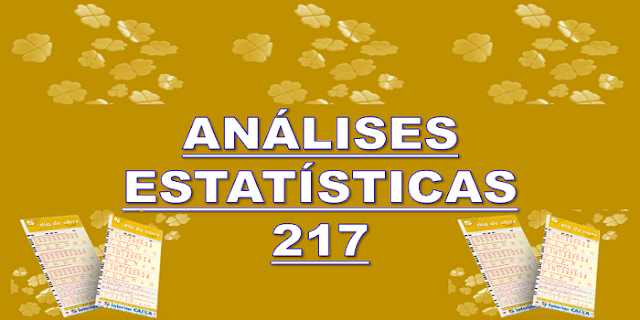 Estatísticas dia de sorte 217 análises dos números