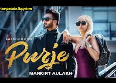PURJE LYRICS With Video – Mankirt Aulakh | 2019 New Song PURJE LYRICS – Mankirt Aulakh | 2019 New Song