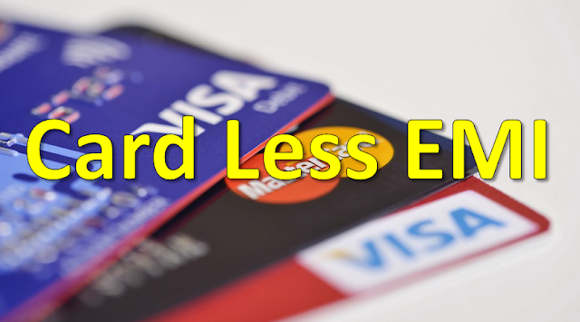 cardless emi kaise le emi with out credit card