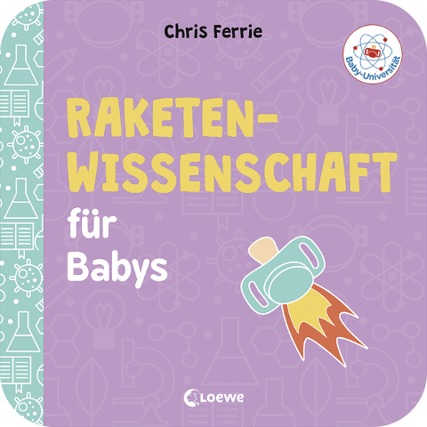Damaris Liest Mini Bilderbuch Baby Universitat Raketenwissenschaft Fur Babys Von Chris Ferrie