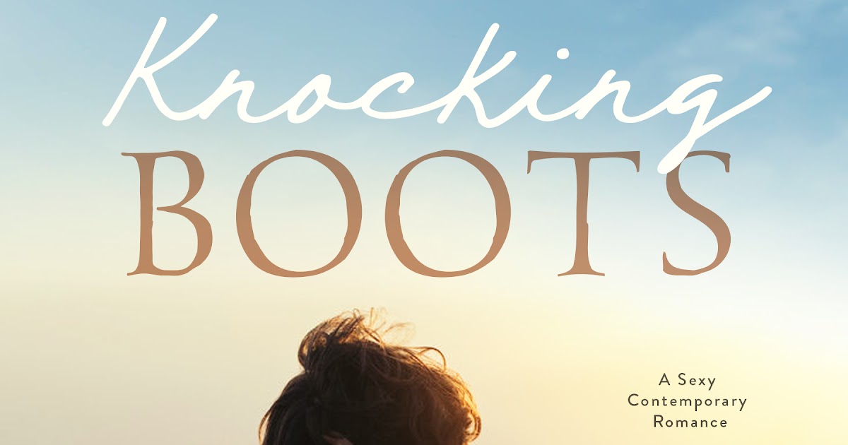 Laurie Reads Romance Blog Tour + Review "Knocking Boots" by Willow Winters