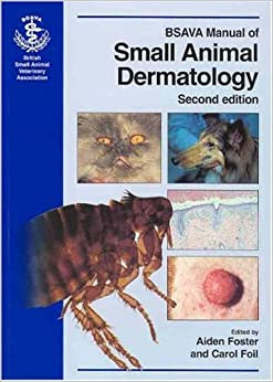 BSAVA Manual of Small Animal Dermatology , Second Edition