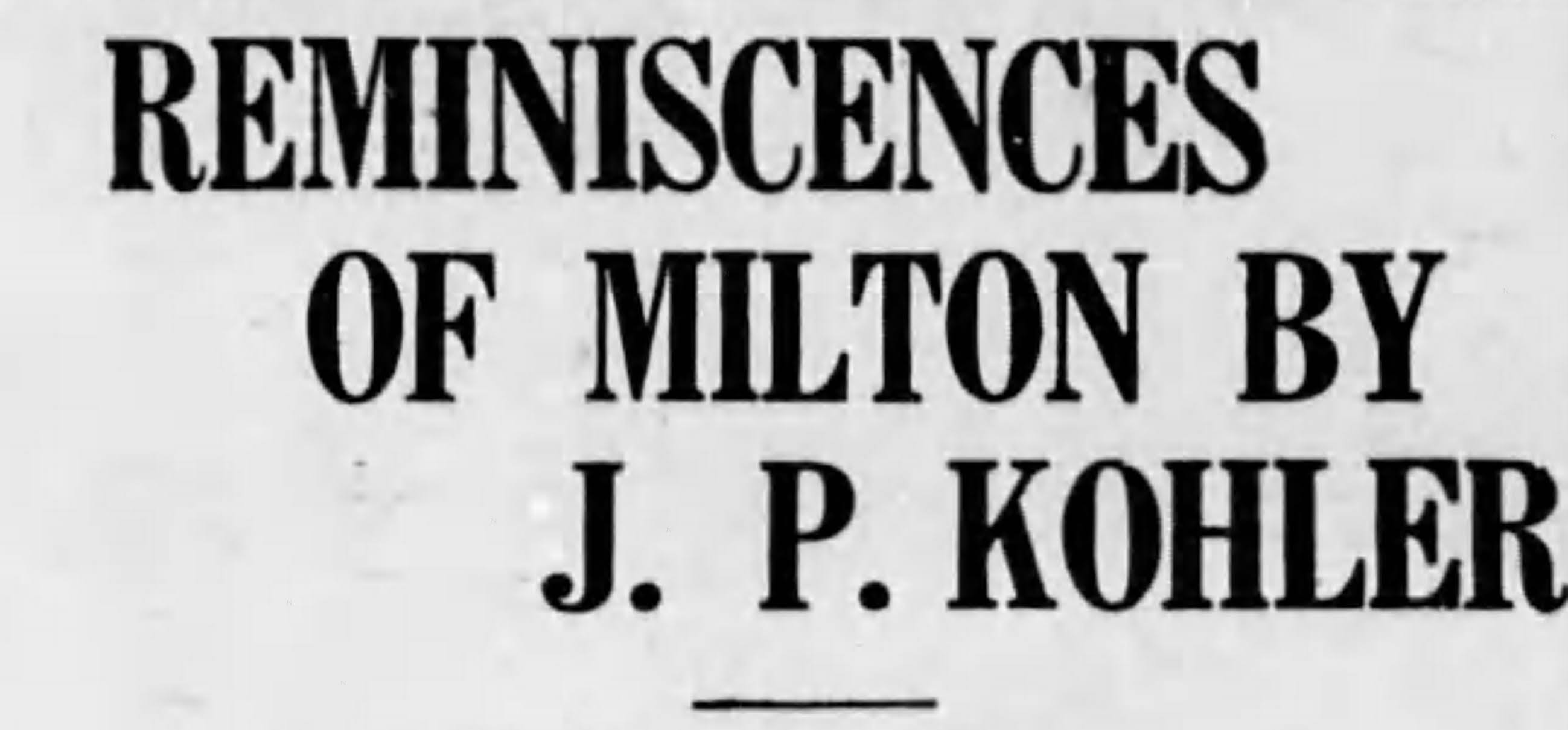 Valley Girl Views Reminiscences of Milton by J.P. Kohler Industries