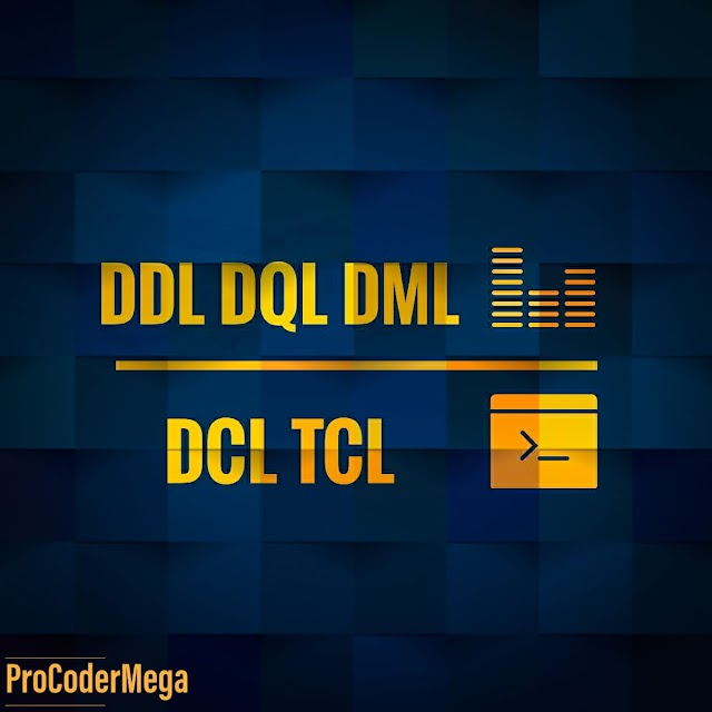 DDL, DQL, DML, DCL and TCL Commands in MYSQL