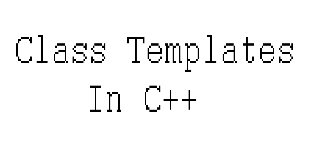 Class templates in c 
