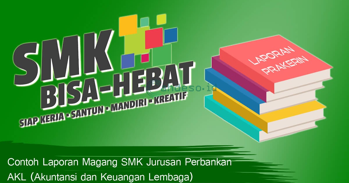 Contoh Laporan Pkl Smk Akuntansi Di Bank