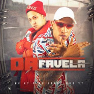 Da Favela - MC V7, MC Joãozinho VT Da Favela - MC V7, MC Joãozinho VT