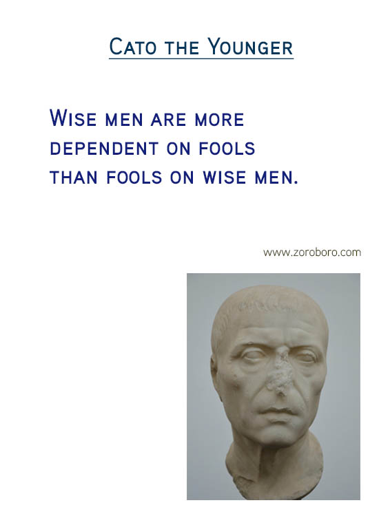 Cato the Younger Quotes. Silence Quotes, Soul Quotes, People Quotes, Liberty Quotes, Wise Quotes, & Wisdom Quotes. Cato the Younger Philosophy