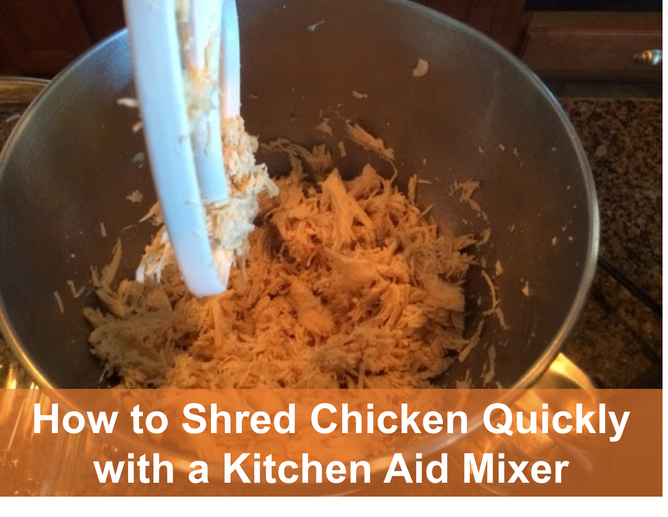 How to Shred Chicken Quickly with a Kitchen Aid Mixer Dallas Mom Blog and Fort Worth Mom