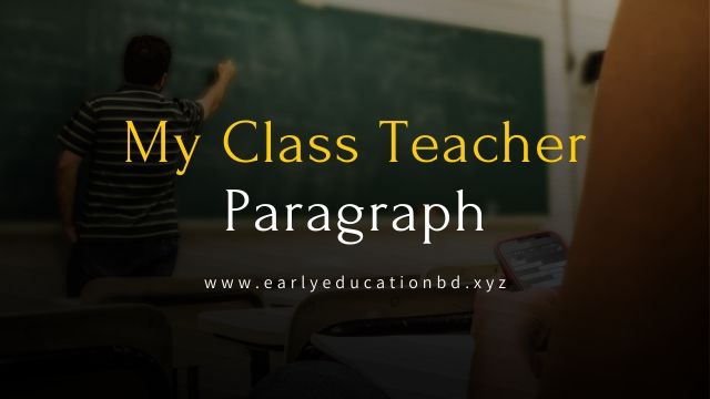 Short Paragraph on My Class Teacher Updated in 2020 | EEB
