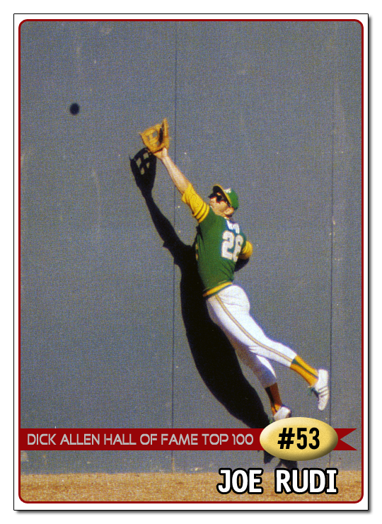 Dick Allen Hall of Fame: DAHOF Top 100 -- #53 Joe Rudi