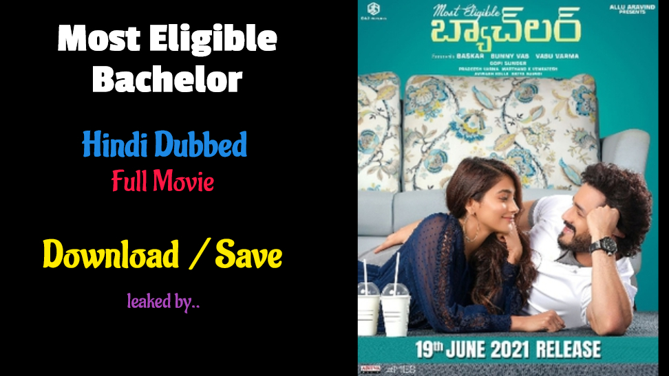 Most Eligible Bachelor (2021) full movie watch online download in bluray 480p, 720p, 1080p hdrip