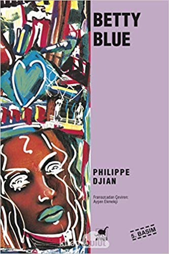 Betty Blue - Philippe Djan - Kitap Yorumu