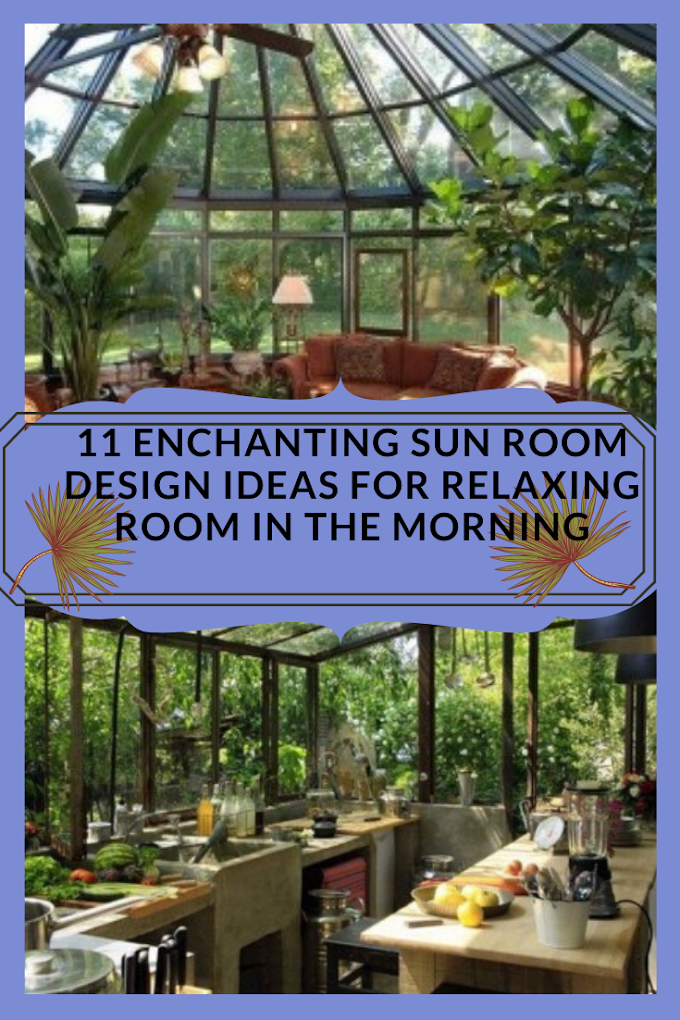 11 Enchanting Sun Room Design Ideas For Relaxing Room In The Morning
