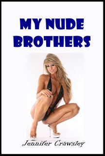 My Nude Brothers by Jennifer Crawsley Incest Erotica at Ronaldbooks.com