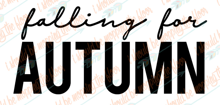 10 Free Svg Cut Files For Fall I Should Be Mopping The Floor