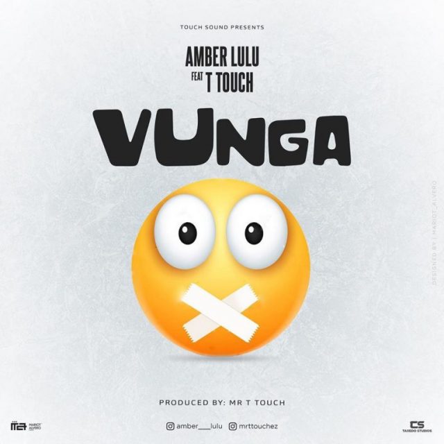 Amber Lulu Ft. T Touch - Vunga Amber Lulu Ft. T Touch - Vunga