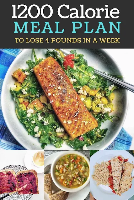 1200 Calorie Meal Plan To Lose 4 Pounds in a Week