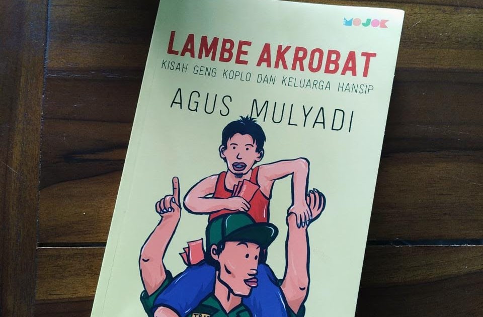 [Review Buku] Lambe Akrobat Karya Agus Mulyadi .teman