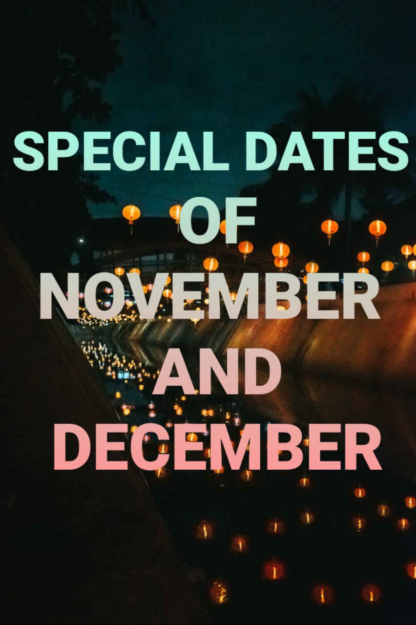 Famous dates of November and December