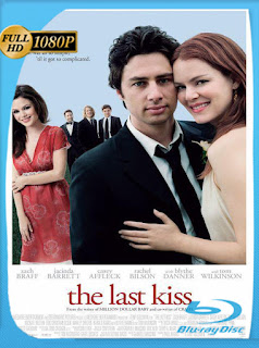 The Last Kiss (2006) [Latino-Ingles] [1080P] [GoogleDrive]