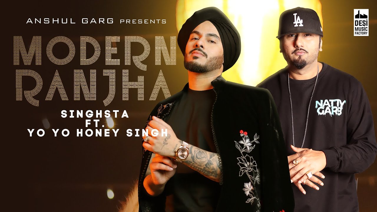 Modern Ranjha Lyrics – Singhsta Ft. Yo Yo Honey Singh