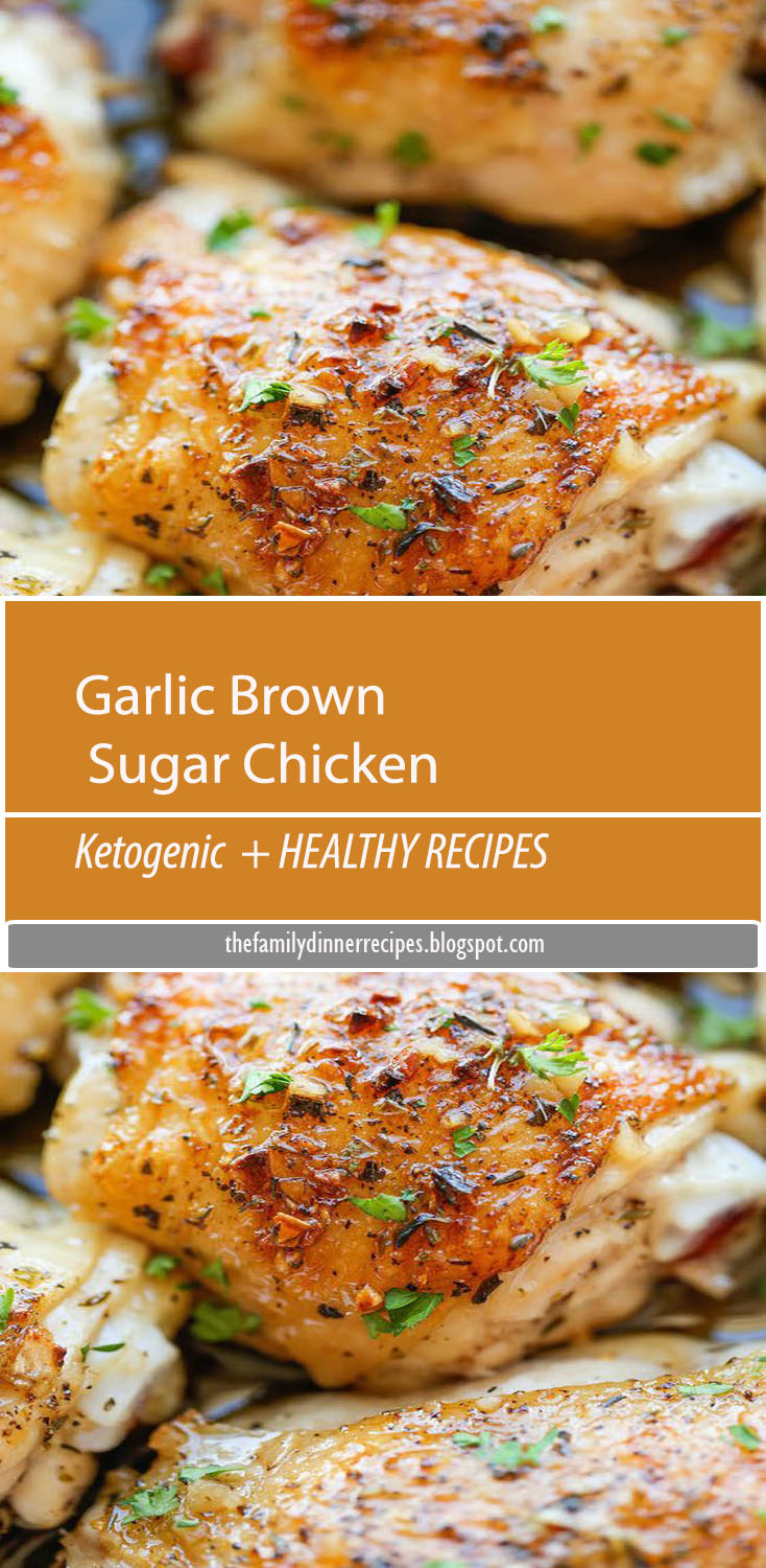 Garlic Brown Sugar Chicken - The Family Dinner Recipes
