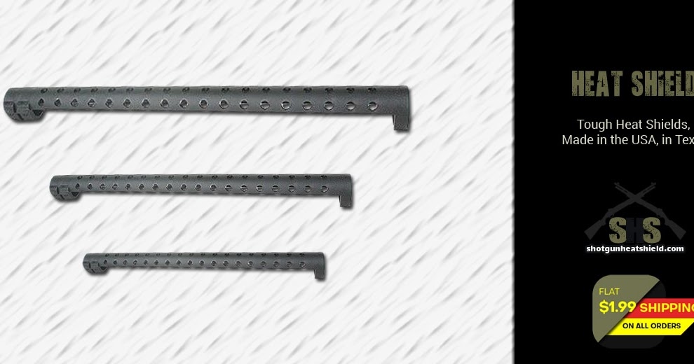 Shotgun Heat Shield How To Prevent And Save Others Life With Having