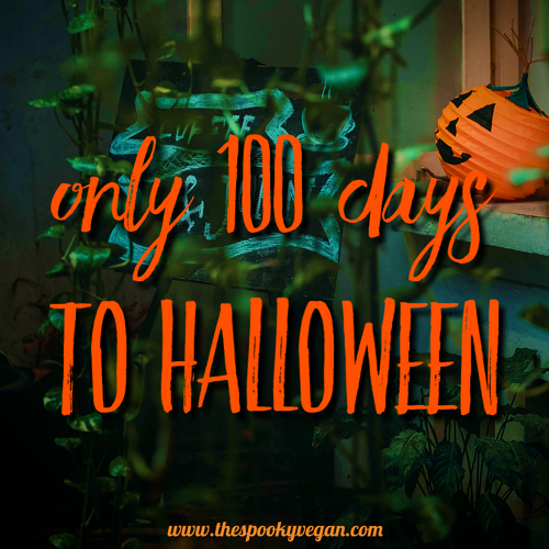 The Spooky Vegan 100 Days To Halloween