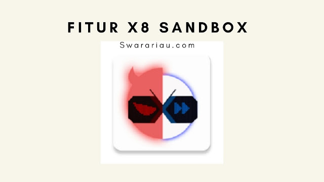 Fitur Aplikasi X8 Sandbox
