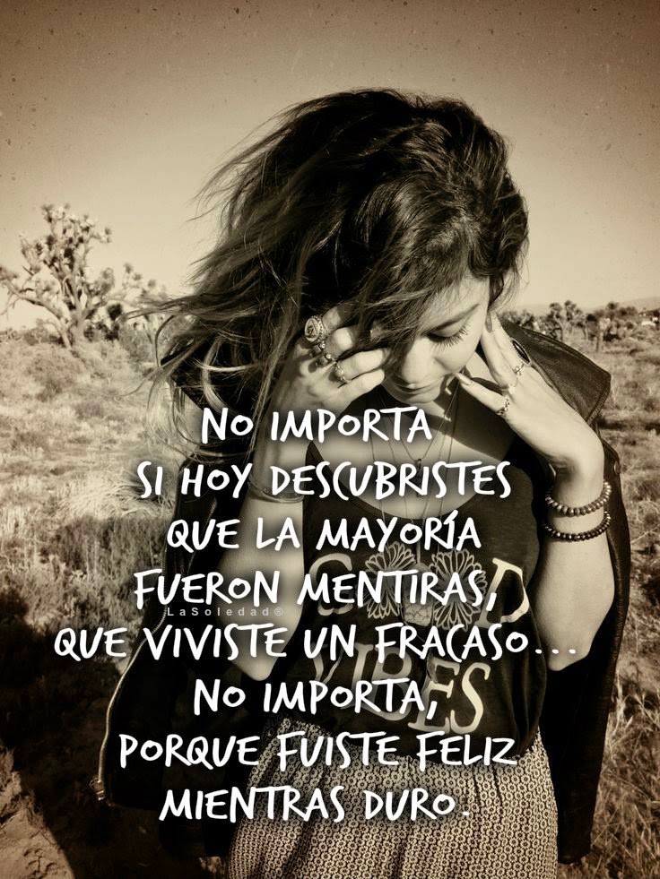 ¡De repente un día descubriste que es bueno estar sola otra vez.! Por ahí te cruzas con sentimientos encontrados. No sabes si estas realmente bien o si de un momento a otro te caerás en el abismo de "ESTAR SOLA"... Pero te pones a pensar en todo lo que deseabas hacer y no podías y te ves explorando esas posibilidades. Entonces te das cuenta que no es un ABISMO... que no puedes caer en él, que si te sientes deprimida de vez en cuando o sientes nostalgia... está bien! Es buena la nostalgia, porque aunque ahora te duelan ciertas cosas, la nostalgia que sientes es porque te pasaron cosas buenas. No importa si hoy descubristeis que la mayoría fueron mentiras, que viviste un fracaso... no importa, porque fuiste feliz mientras duró. HOY siento como es BUENA mi propia compañía. Porque estar sola no es lo mismo que sentirse sola. Y hoy puedo recuperar mi propia espontaneidad. Me di cuenta, a pesar de mis nostalgias, que hacer cosas sola puede ser: Divertido, relajante, animado, alegre, creativo. Este es el contacto con la persona más importante de mi vida: YO... Y estoy aprendiendo a gustar de mi propia compañía... - Nostalgia, Sentimientos del alma, soledad, Momentos, Depresión, Mentiras, Alegría, Aprendi, 