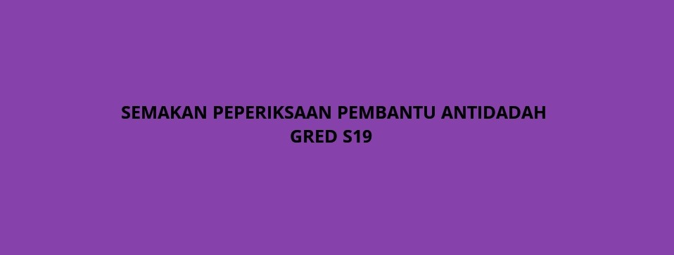 S19 gaji gred pembantu antidadah Contoh Soalan