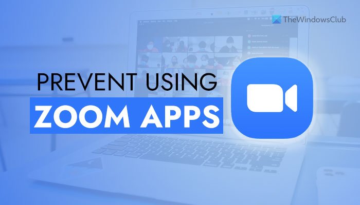 Come impedire agli utenti di utilizzare le app Zoom