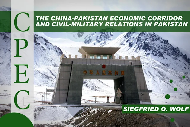 THE PAPER | The China-Pakistan Economic Corridor and Civil-Military Relations in Pakistan 