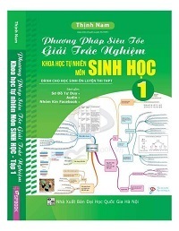 Phương Pháp Siêu Tốc Giải Trắc Nghiệm Môn Sinh Học Tập 1 - Thịnh Nam