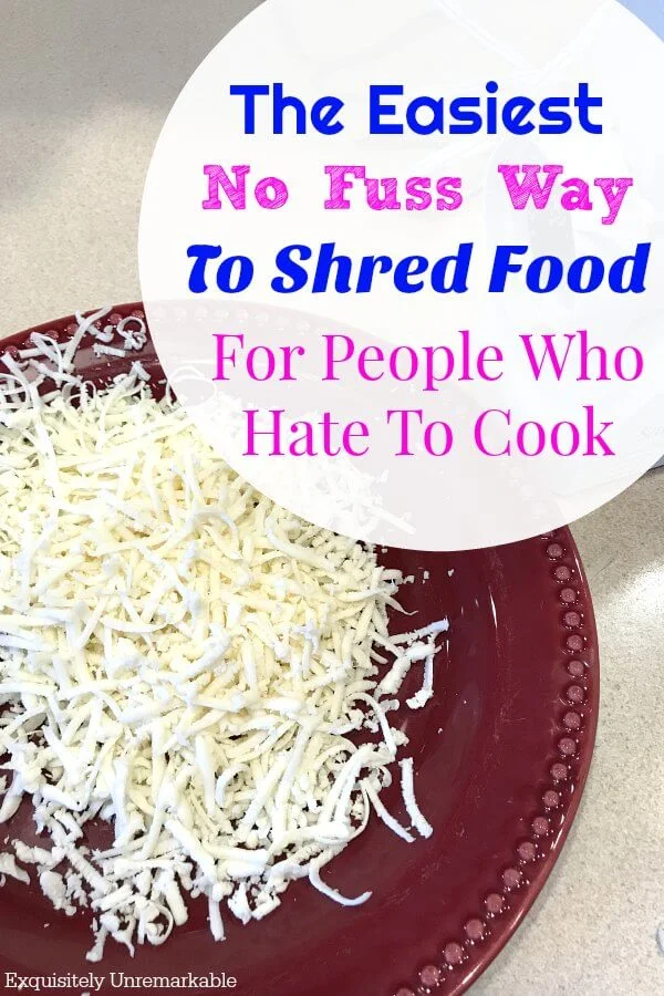 Easiest Way To Shred Food For People Who Hate To Cook