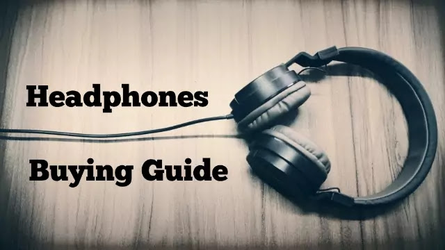 Headphones, Earphones Buying Guide 2021 Headphones, Earphones Buying Guide 2021