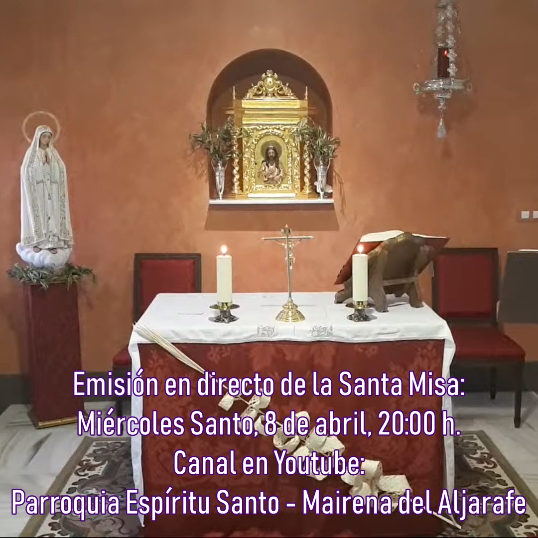 Parroquia del Espíritu Santo Anuncio de la Santa Misa de hoy, 8 de abril