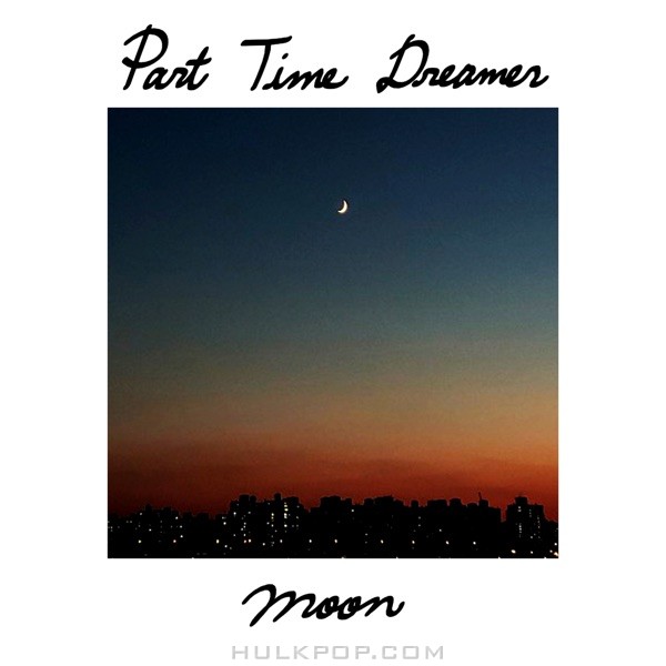 Moon – Part Time Dreamer – Single